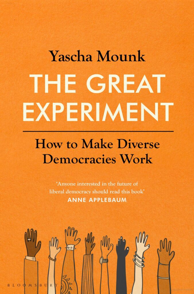 The Great Experiment by Yascha Mounk